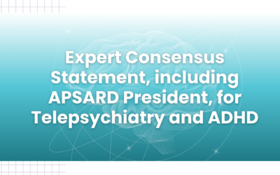 Expert Consensus Statement, including APSARD President, for Telepsychiatry and ADHD