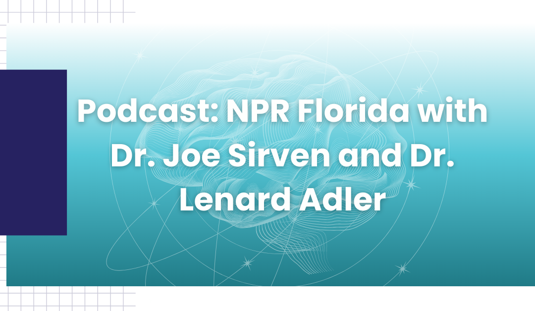 Podcast: NPR Florida with Dr. Joe Sirven and Dr. Lenard Adler