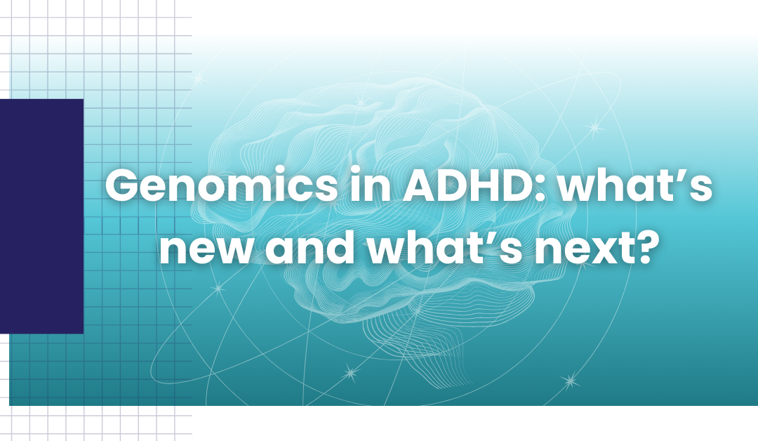 Genomics in ADHD