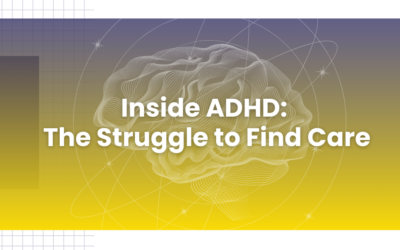 Inside ADHD: The Struggle to Find Care